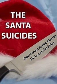 Смотреть The Santa Suicides онлайн в HD качестве 