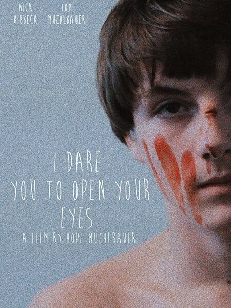 Смотреть I Dare You to Open Your Eyes онлайн в HD качестве 